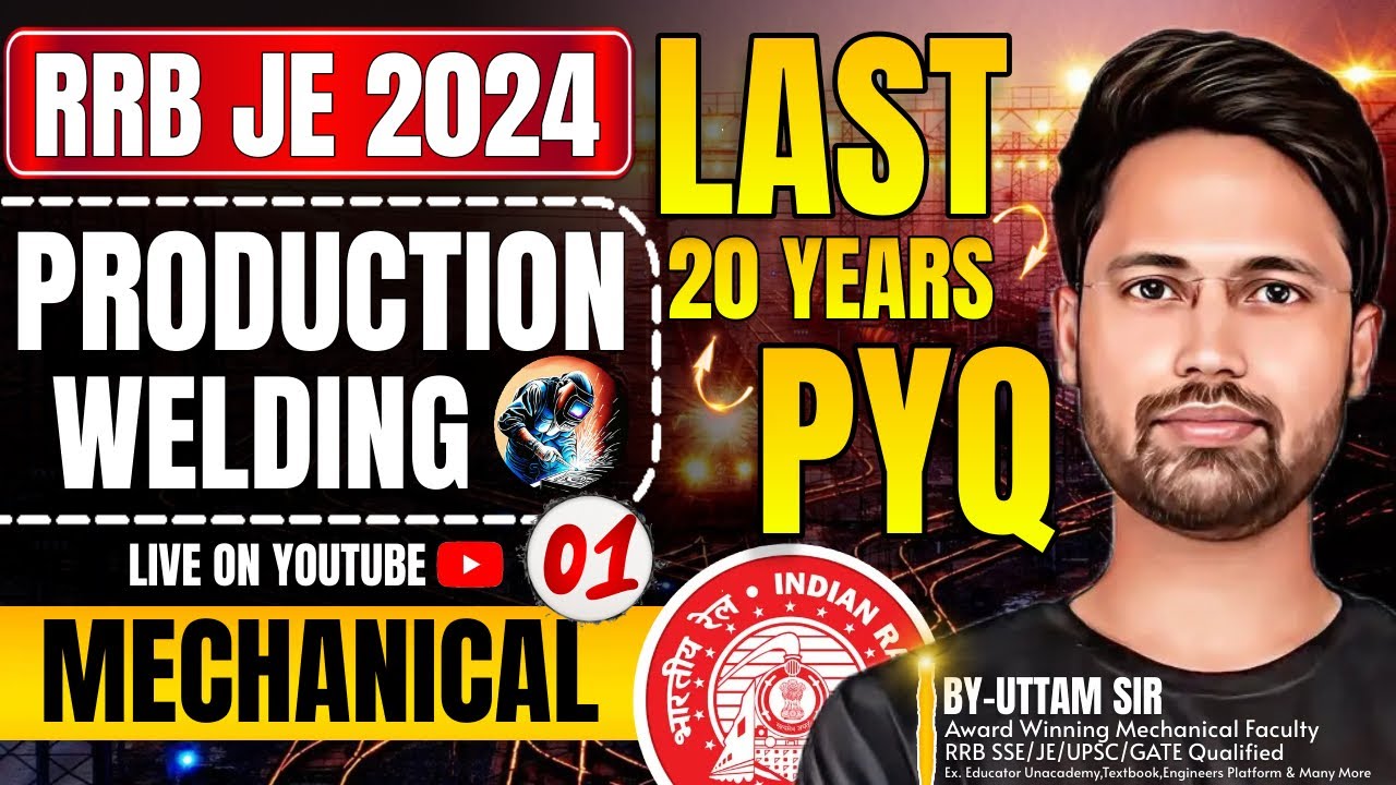 #01 RRB JE 2024 PYQ Solution | Mechanical | Production Engineering - Welding | RRB JE Vacancy 2024