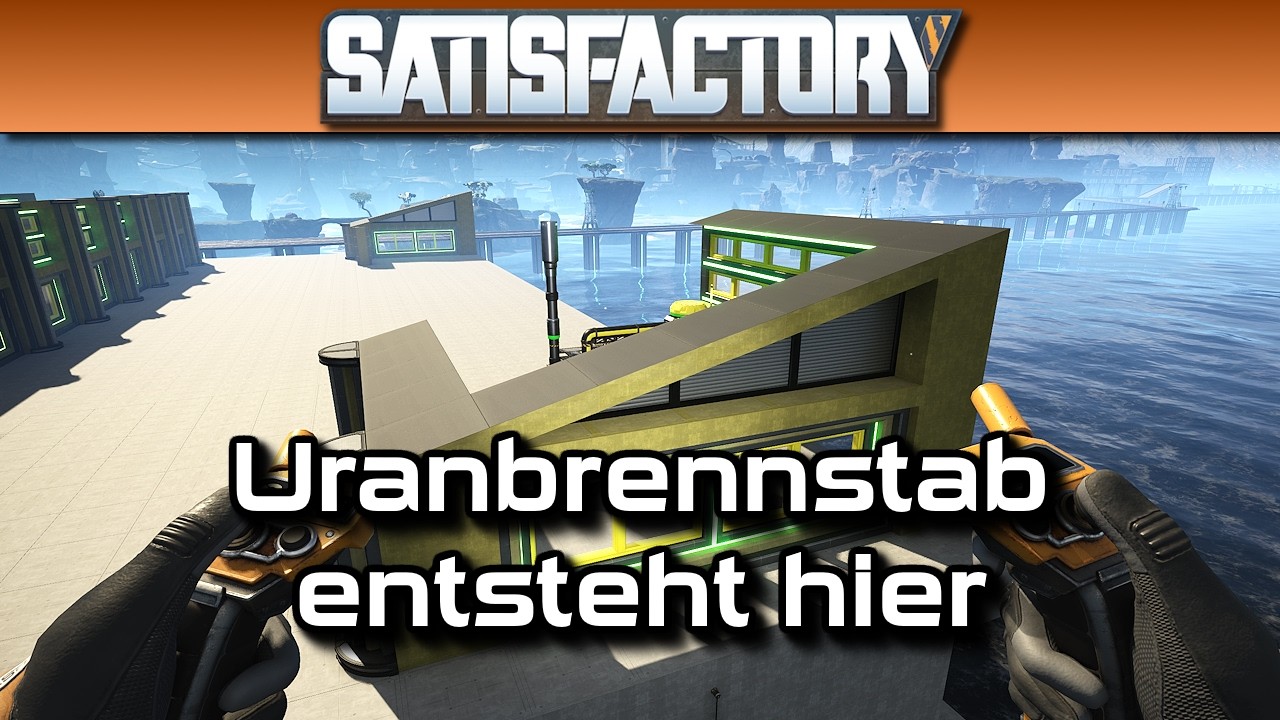 Satisfactory #516 - Auf dem Weg zum ersten Brennstab
