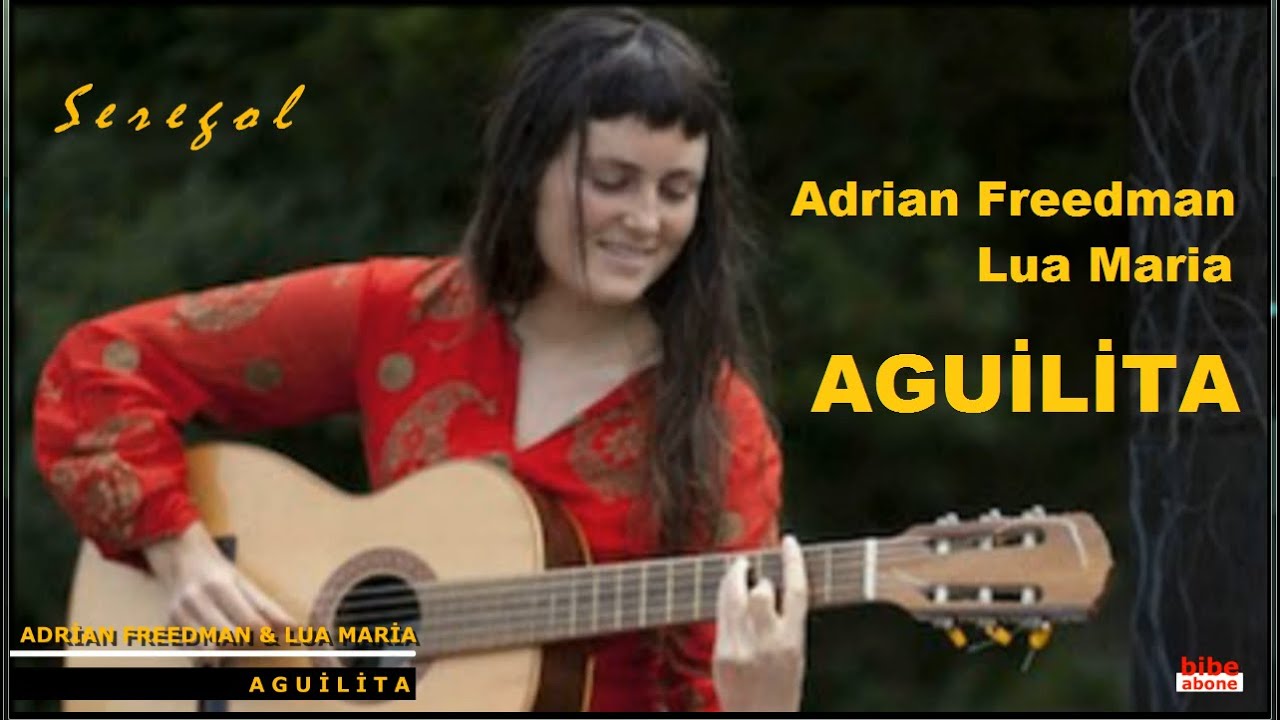 Adrian Freedman & Lua Maria - Aguilita