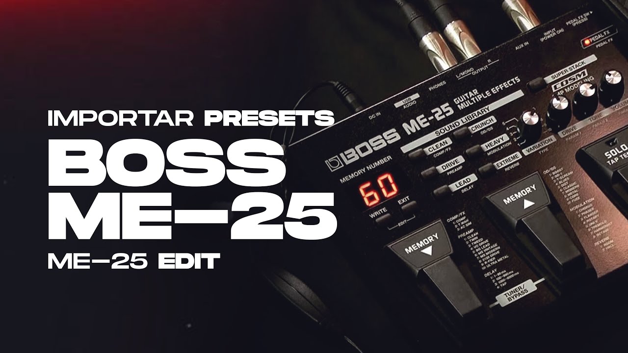Como importar Presets na Boss ME-25