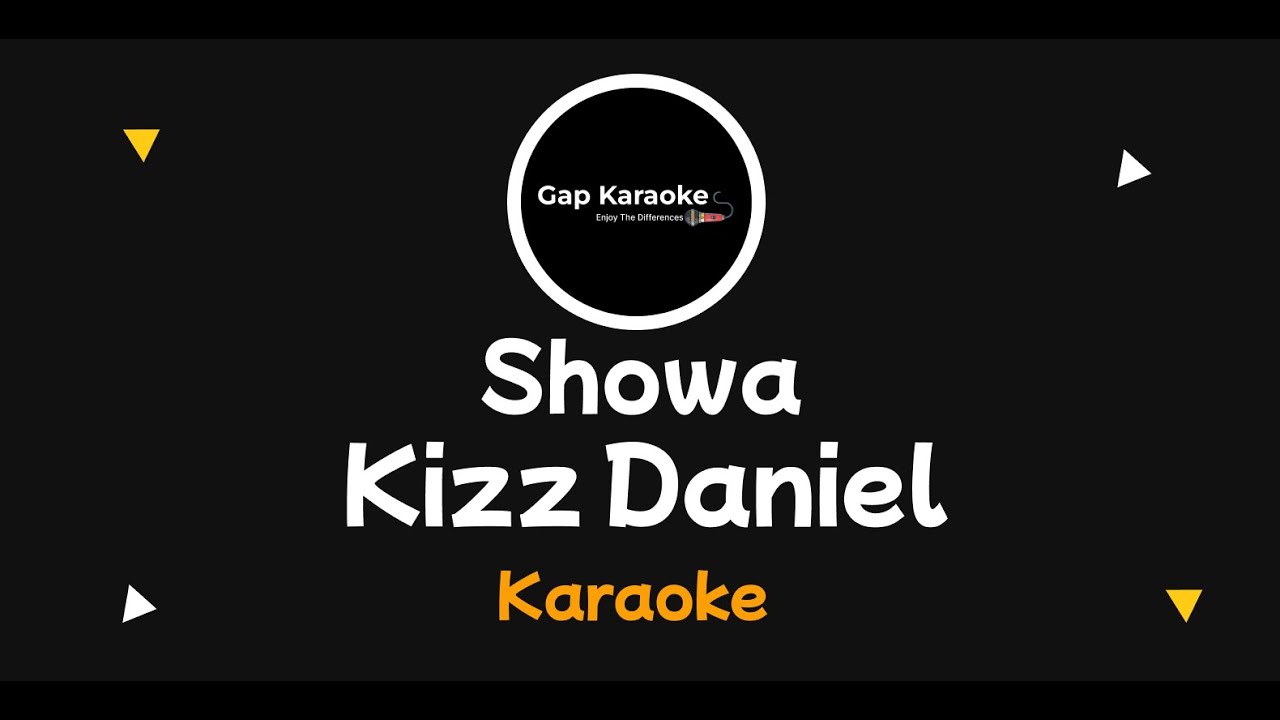 Kizz Daniel -(Showa karaoke Version)