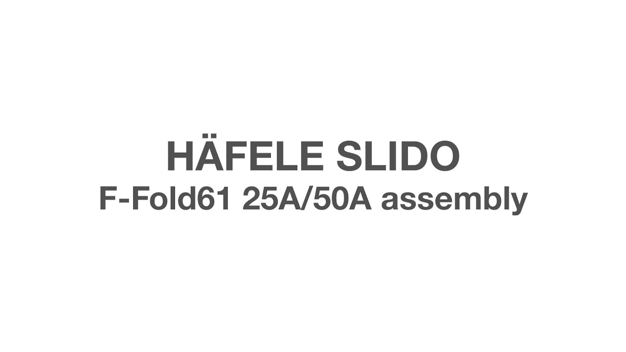 Häfele Slido F-Fold61 25A/50A assembly