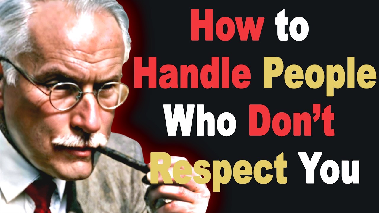 CARL JUNG REVEALS HOW TO HANDLE PEOPLE WHO DON&rsquo;T RESPECT YOU