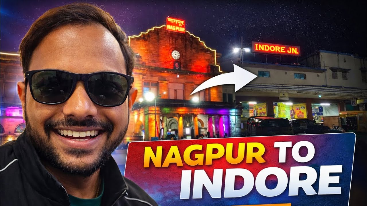 Nagpur To Indore By Train 😍|| Nagpur To Indore