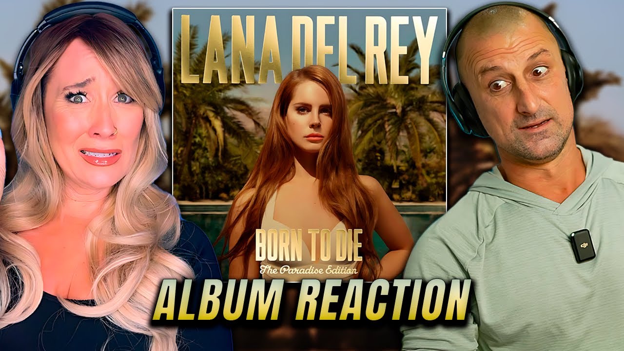 Couple Reacts BORN TO DIE album! He thought LANA was... @7DeadlyBananas
