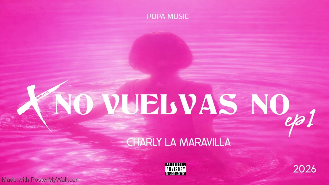No Vuelvas No /Charly La Maravilla ( Popa Music )