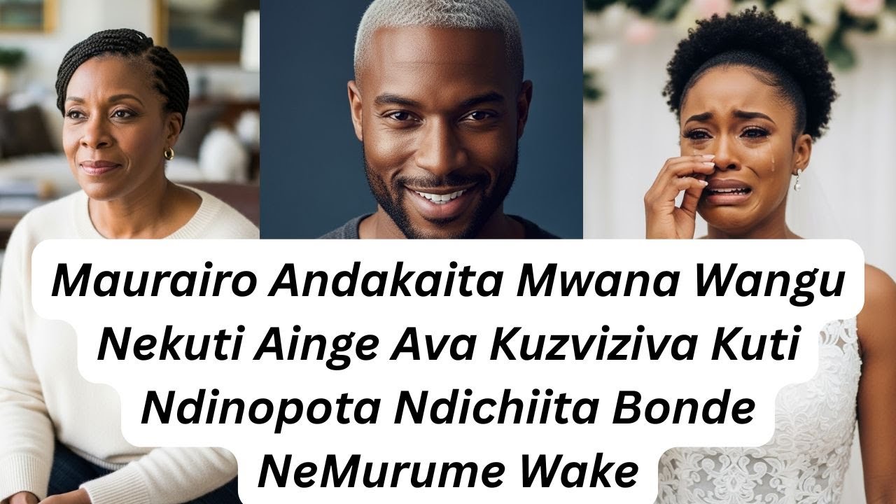 Maurairo Andakaita Mwana Wangu Nekuti Ainge Ava Kuzviziva Kuti Ndinopota Ndichiita Lula NeMurumeWake