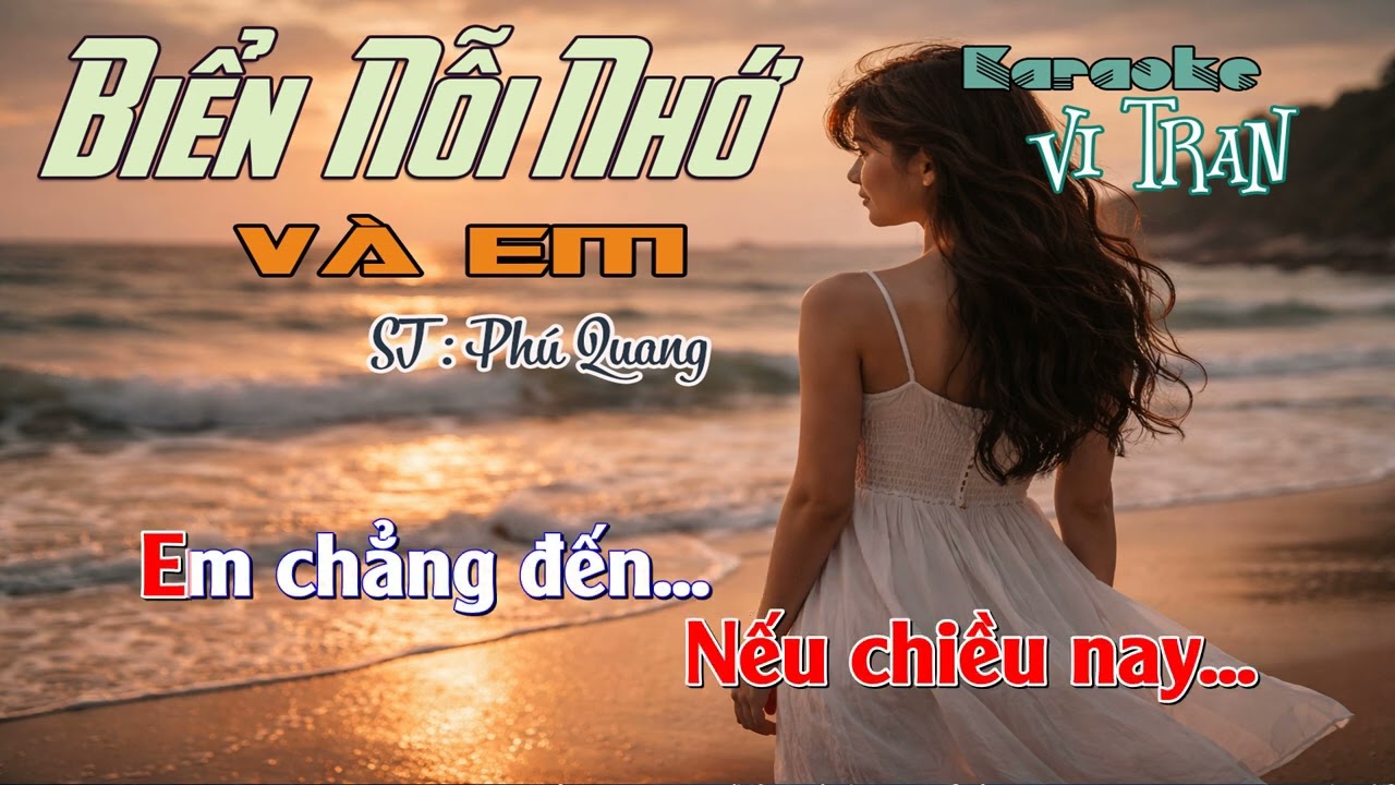 Karaoke Biển Nỗi Nhớ Và Em – Tone Nam | Karaoke Vi Tran