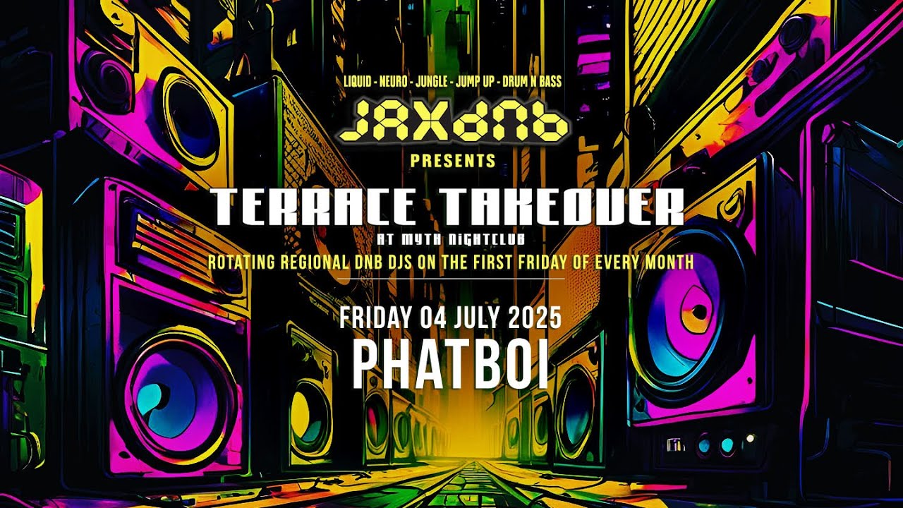 JaxDnB Terrace Takeover at Myth Nightclub 04 July 2025 - Phatboi