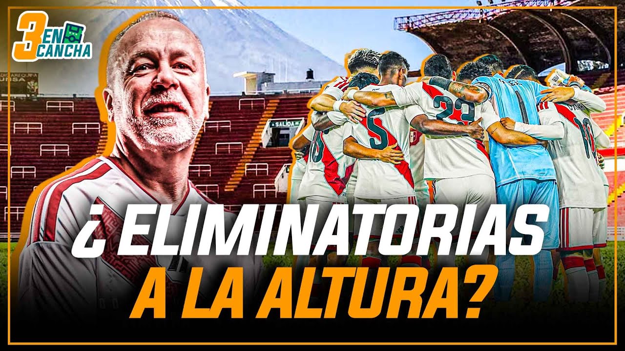 Selección peruana: ¿Es buena idea llevar a los países más duros a la altura? | SEGMENTO #3ENCANCHA