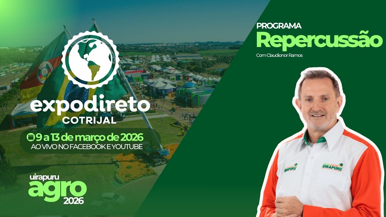 🔴AO VIVO  | Repercussão na Expodireto - 2026 | 10-03-2026
