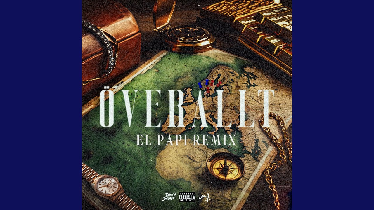 &Ouml;verallt (El Papi Remix)