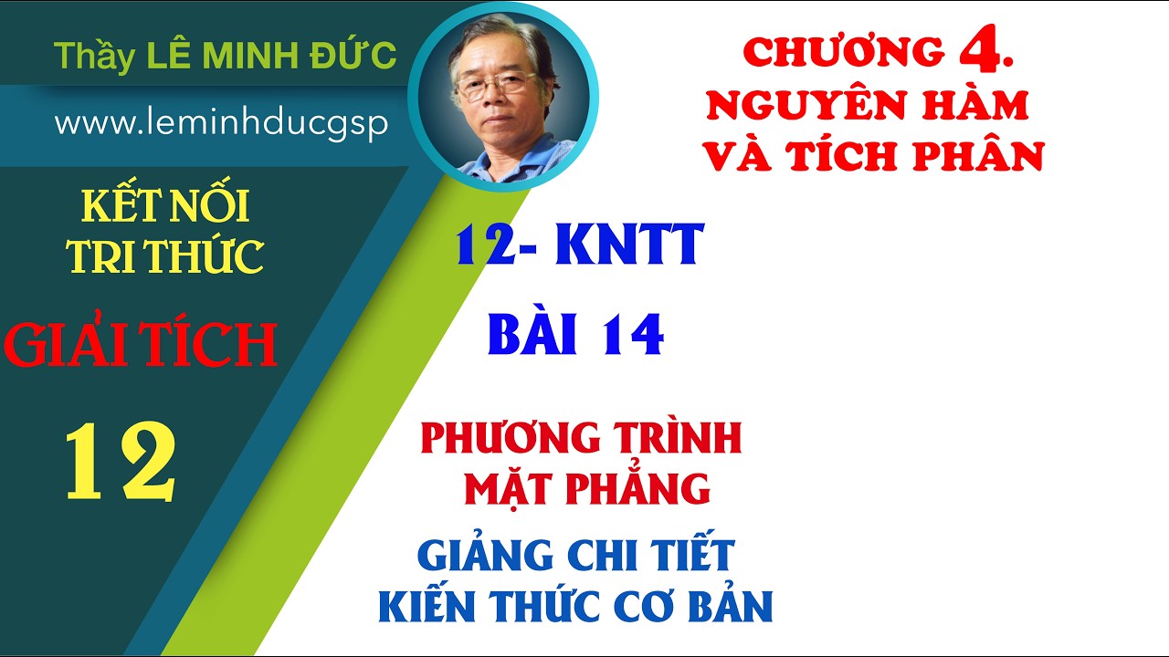 BÀI 14: PHƯƠNG TRÌNH MẶT PHẲNG | Toán 12 KNTT | Hình học Oxyz | Ôn thi THPTQG