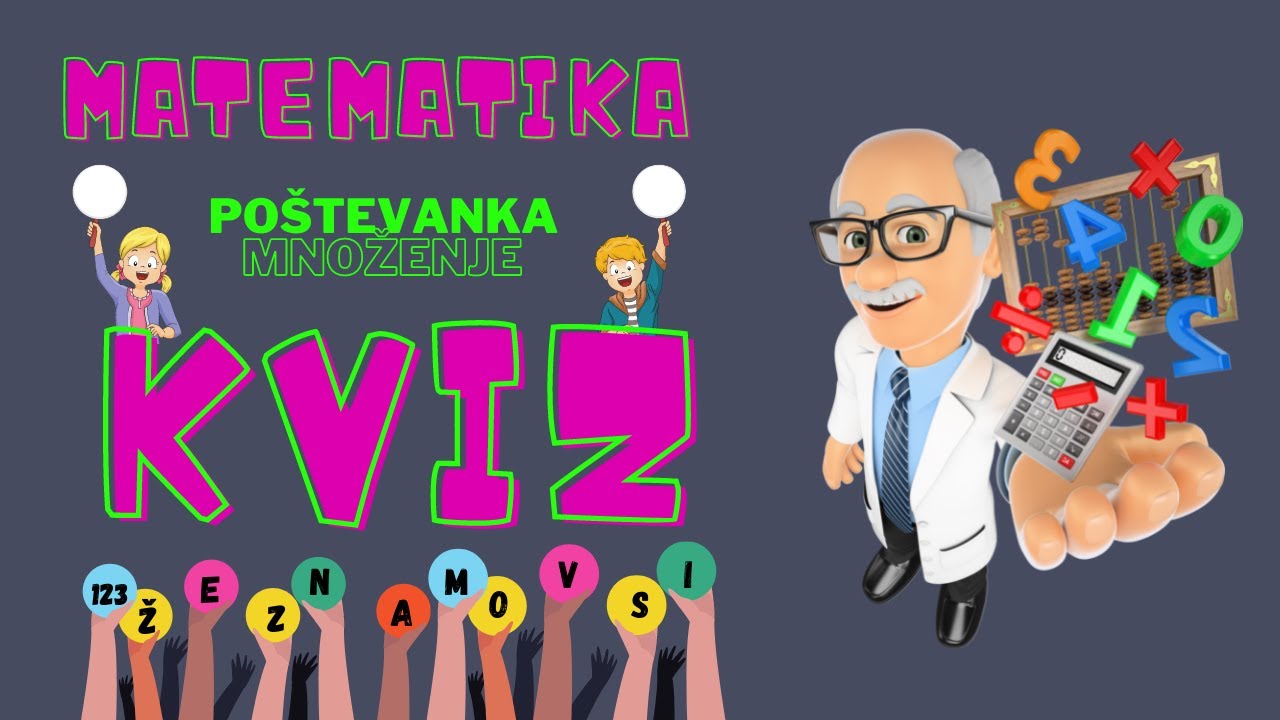 KVIZ 123 ŽE ZNAMO VSI!  |  Matematika | Poštevanka | Množenje