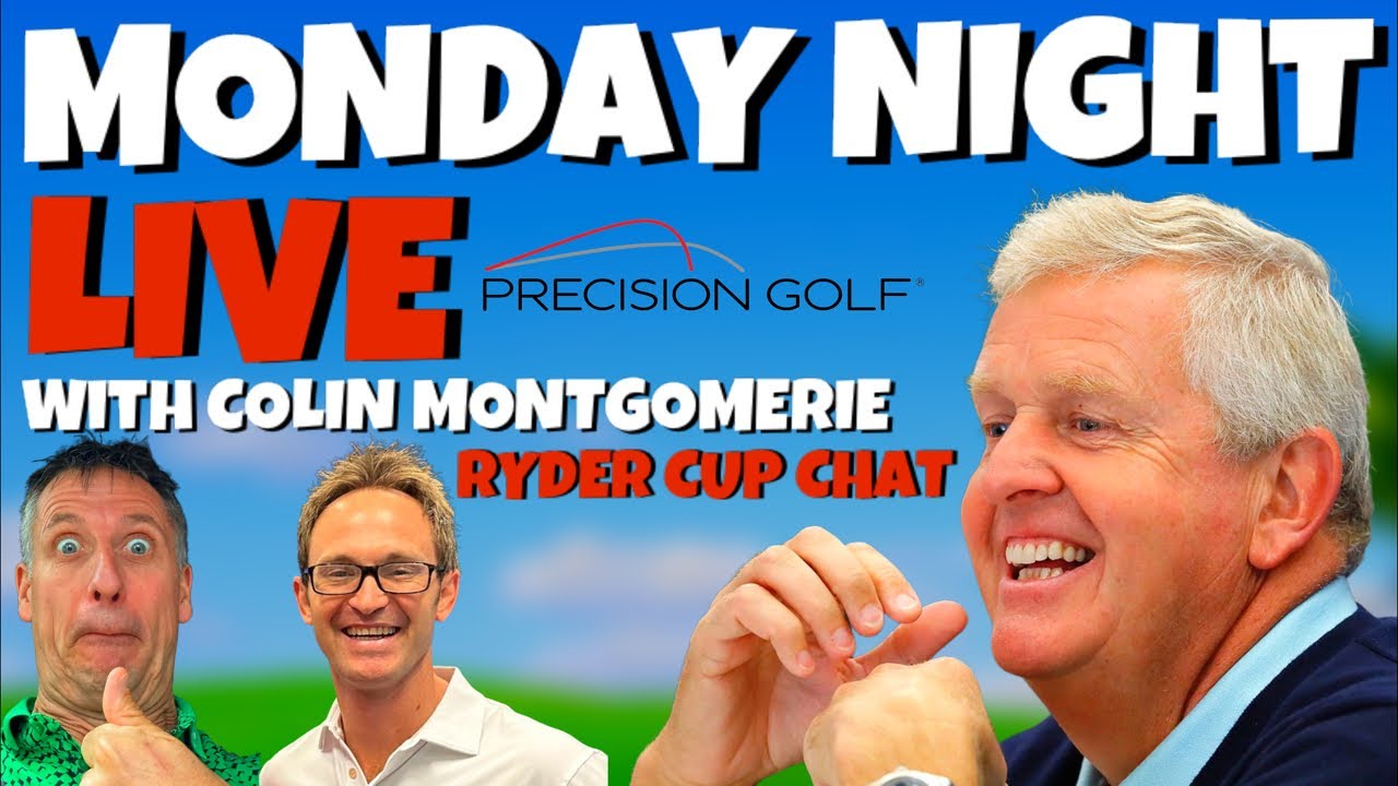 Monday Night LIVE - with COLIN MONTGOMERIE talking RYDER CUP 2024