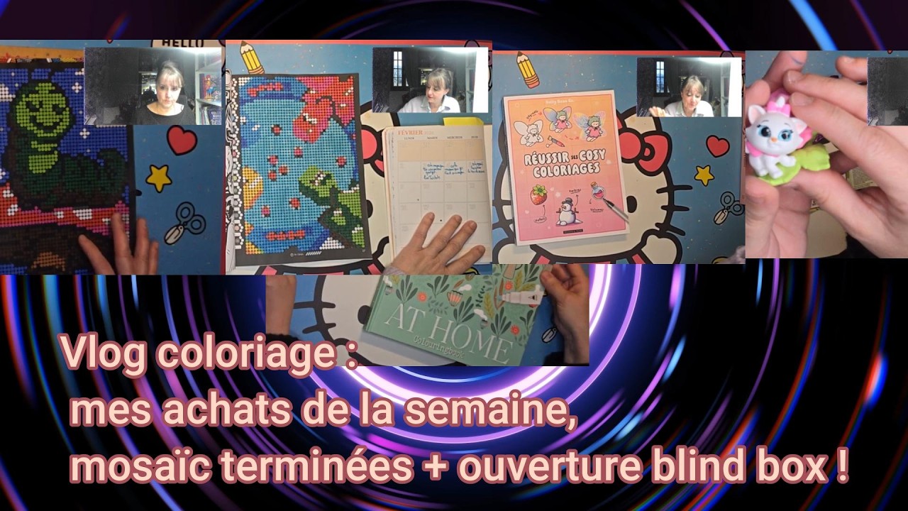 Vlog coloriage : mes achats de la semaine, mosaïc terminées + ouverture blind box !