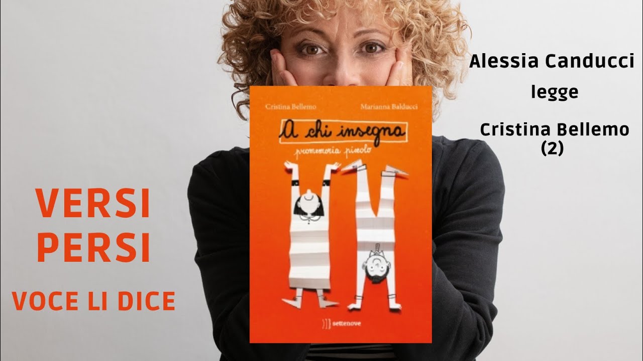 CRISTINA BELLEMO MARIANNA BALDUCCI - A chi insegna Promemoria piccolo a VERSI PERSI Alessia Canducci