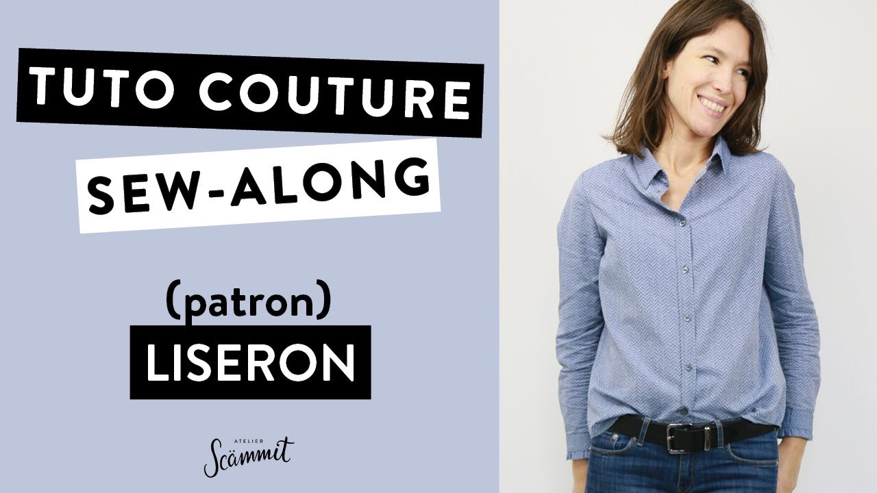 [TUTORIEL COUTURE] Coudre la chemise LISERON
