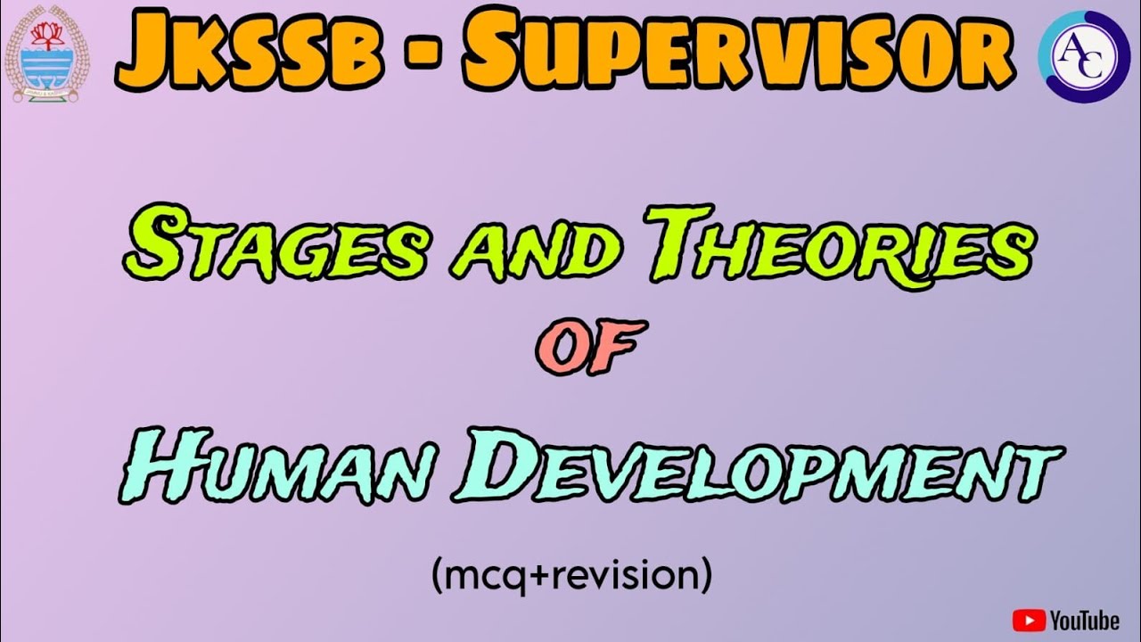 STAGES AND THEORY OF HUMAN DEVELOPMENT|SUPERVISOR|JKSSB |