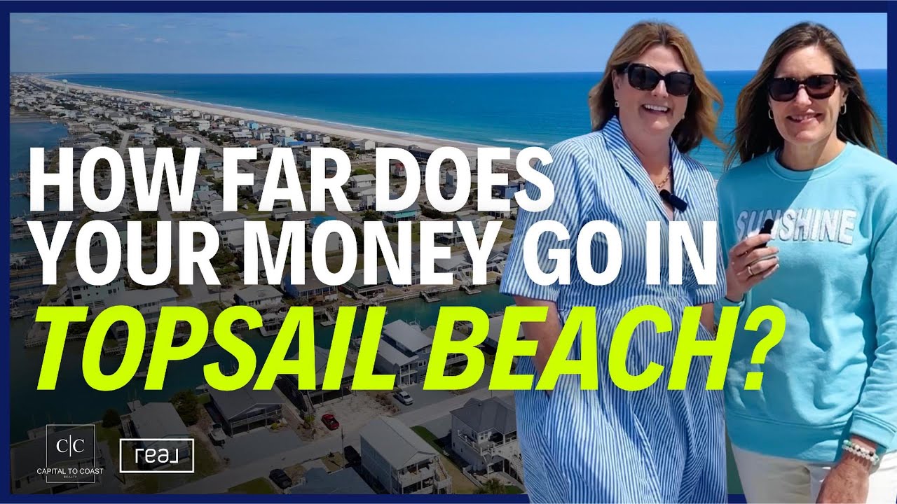 Topsail Beach Homes: What You Can Get for Your Money in 2025