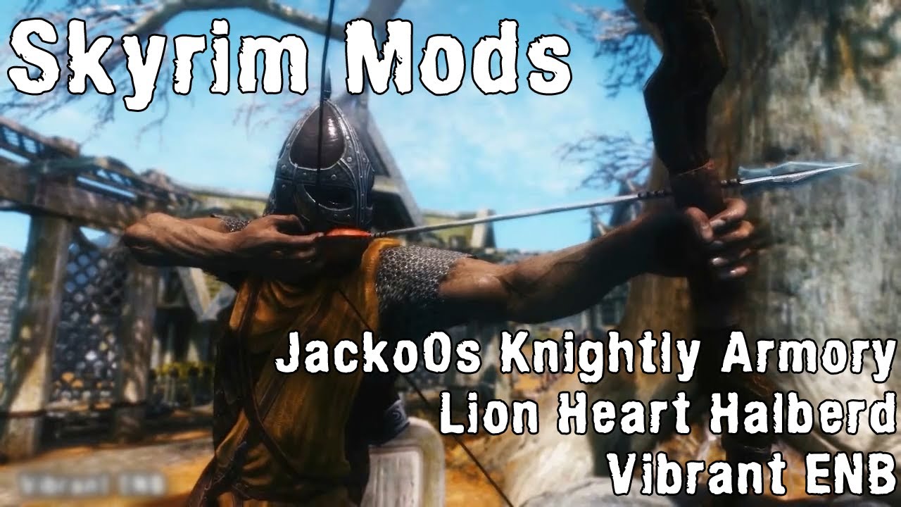 Skyrim Mod Spotlight: JackoOs Knightly Armory, Lion Heart Halberd, Vibrant ENB