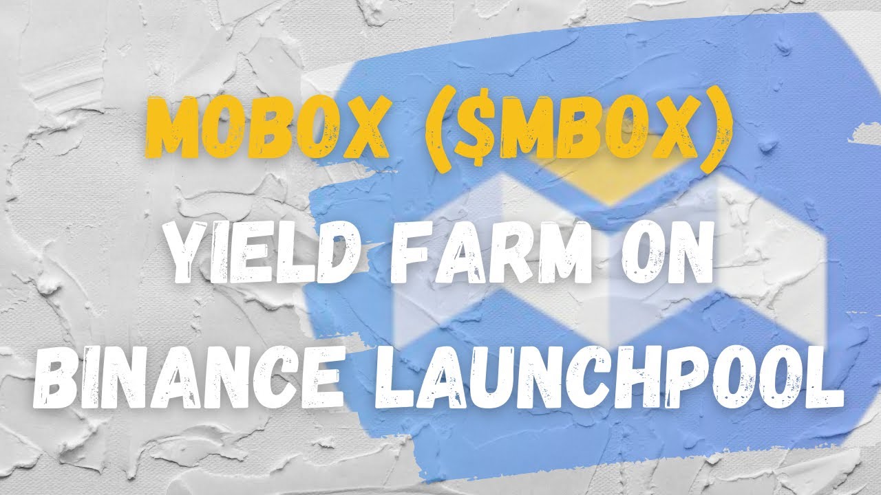 MOBOX ($MBOX) Gaming Platform | Yield Farm Opportunity on Binance Launchpool