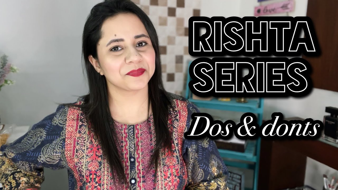 Dos and Donts for Girls While Hosting a Potential Rishta Party | Rishta Series Ep 1
