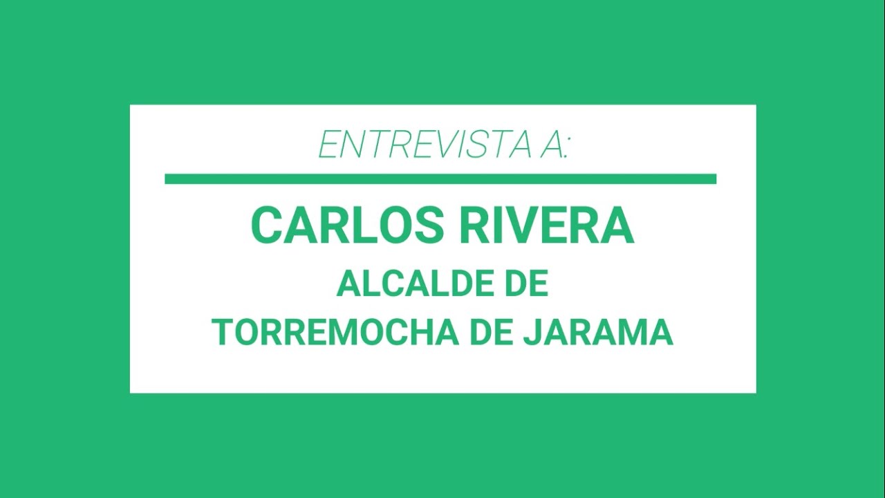 Experiencia en la gestión rural: Carlos Rivera (Alcalde Torremocha del Jarama)
