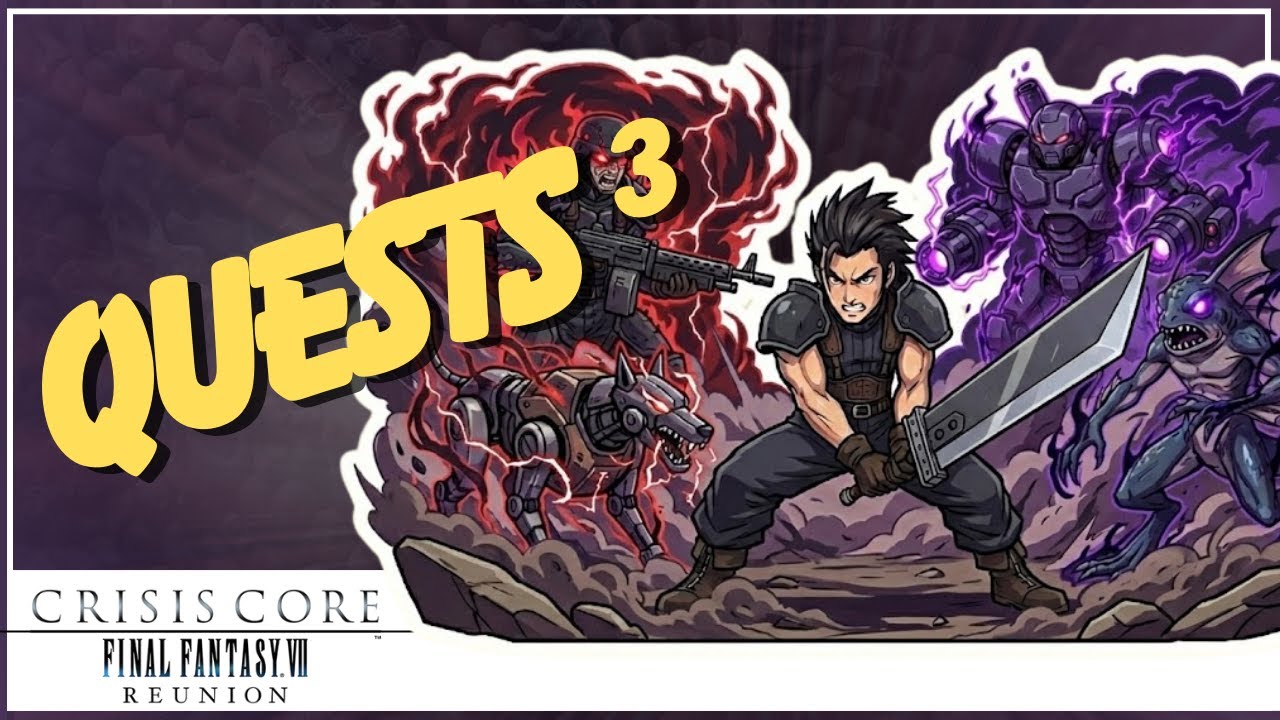 Final Fantasy 7, FFVII - Crisis Core Reunion |  8 - QUESTS 3 | Série Completa