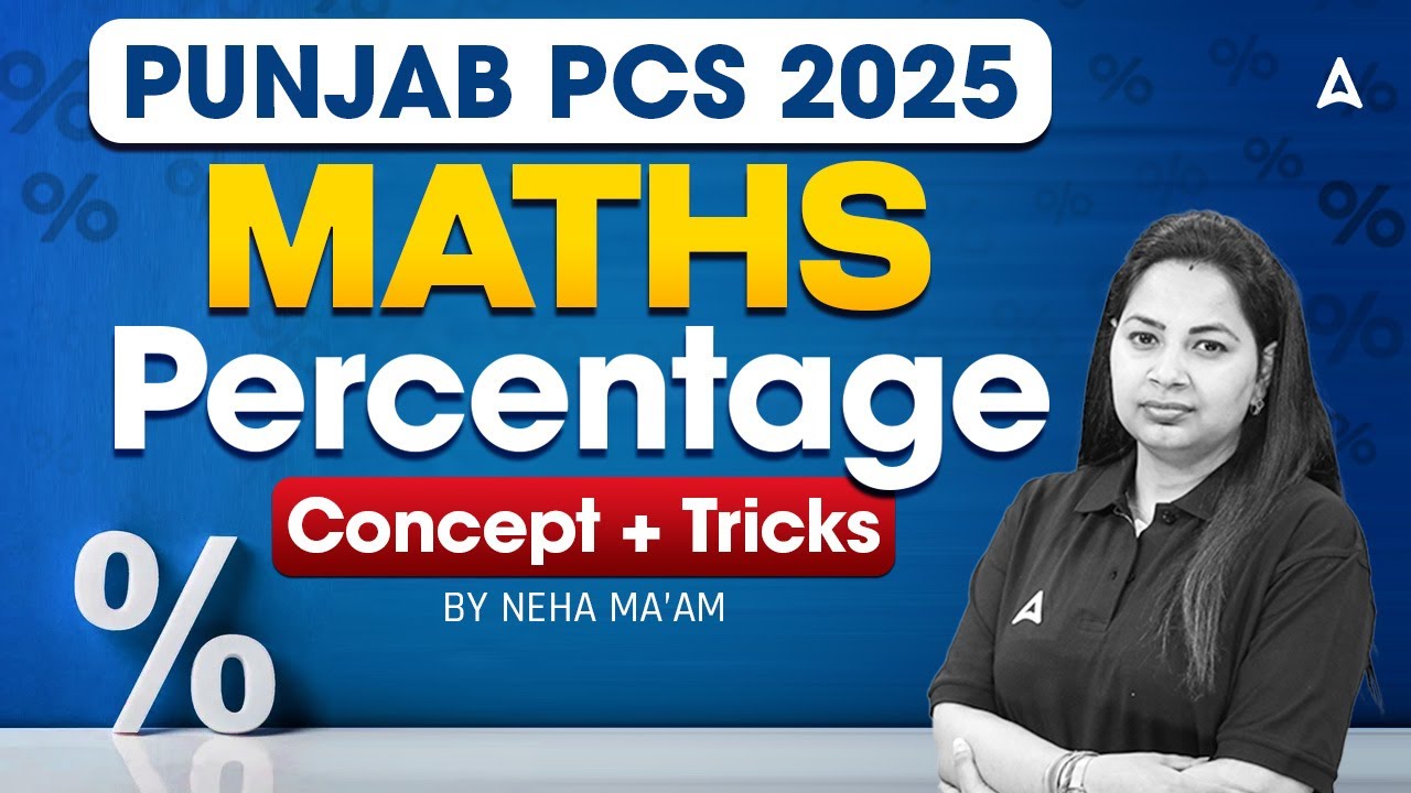 Punjab PCS 2025 | Maths for Punjab PCS | Percentage | Concept + Tricks | By Neha Maam