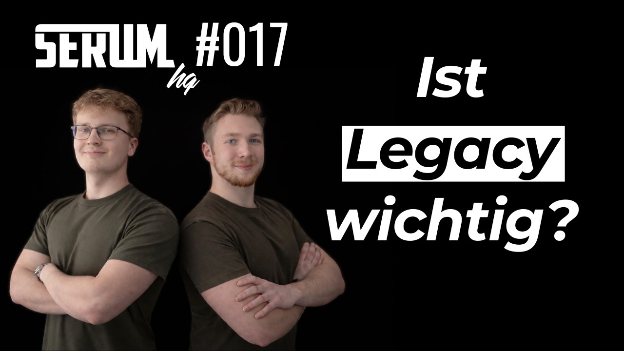 Legacy: Sollte man Kinder bekommen? - SERUMHQ #17