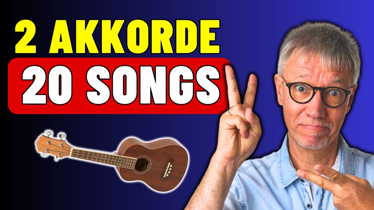 UKULELE lernen: Mit 2 Akkorden 20 Songs begleiten (für Anfänger)