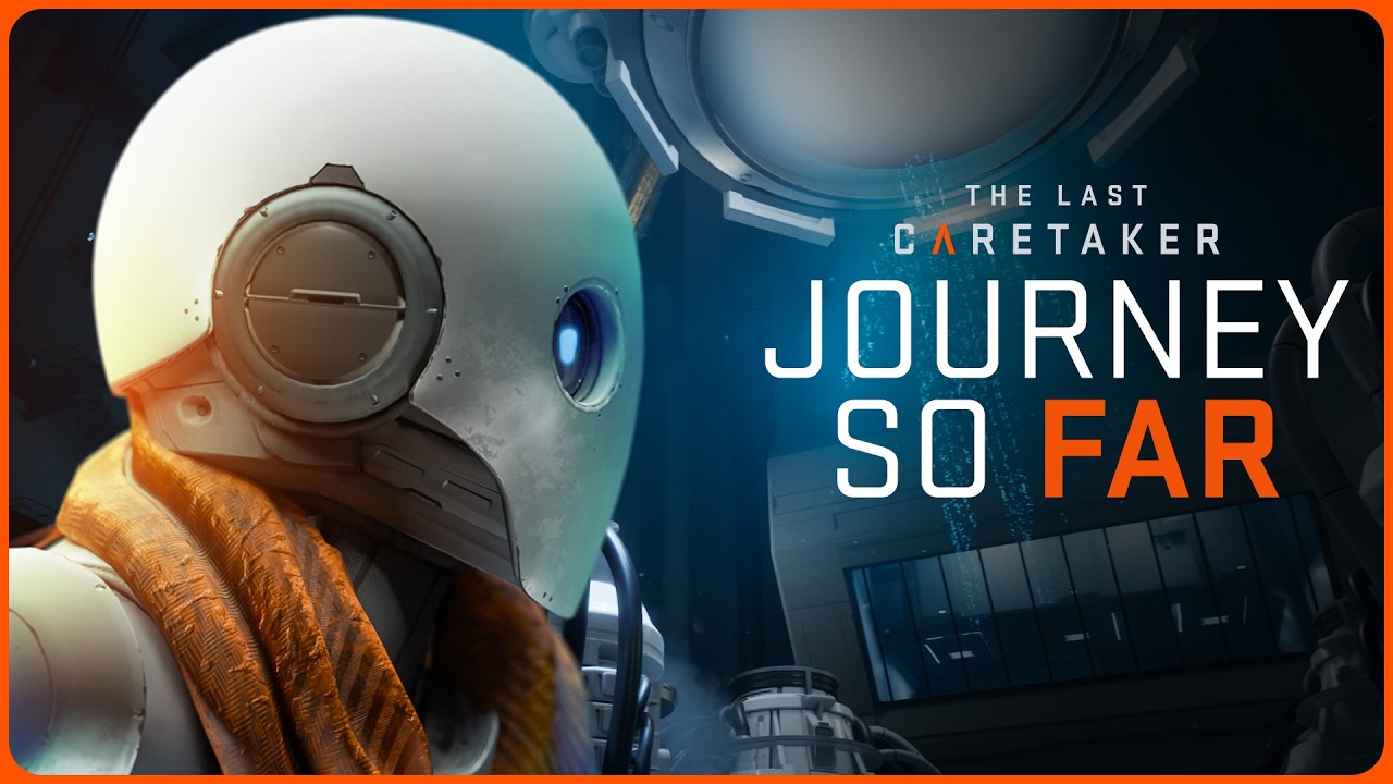 The Last Caretaker - The Journey So Far.