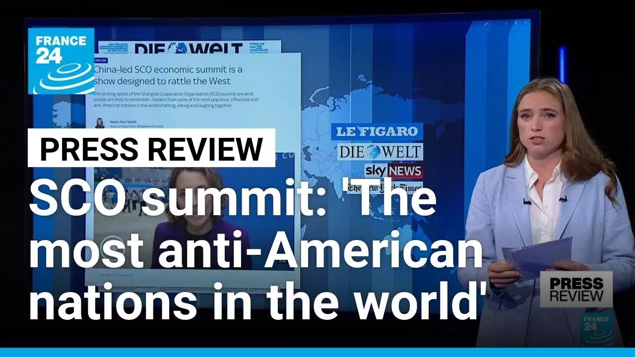 SCO summit: 'The most anti-American nations in the world chatting and laughing' &bull; FRANCE 24