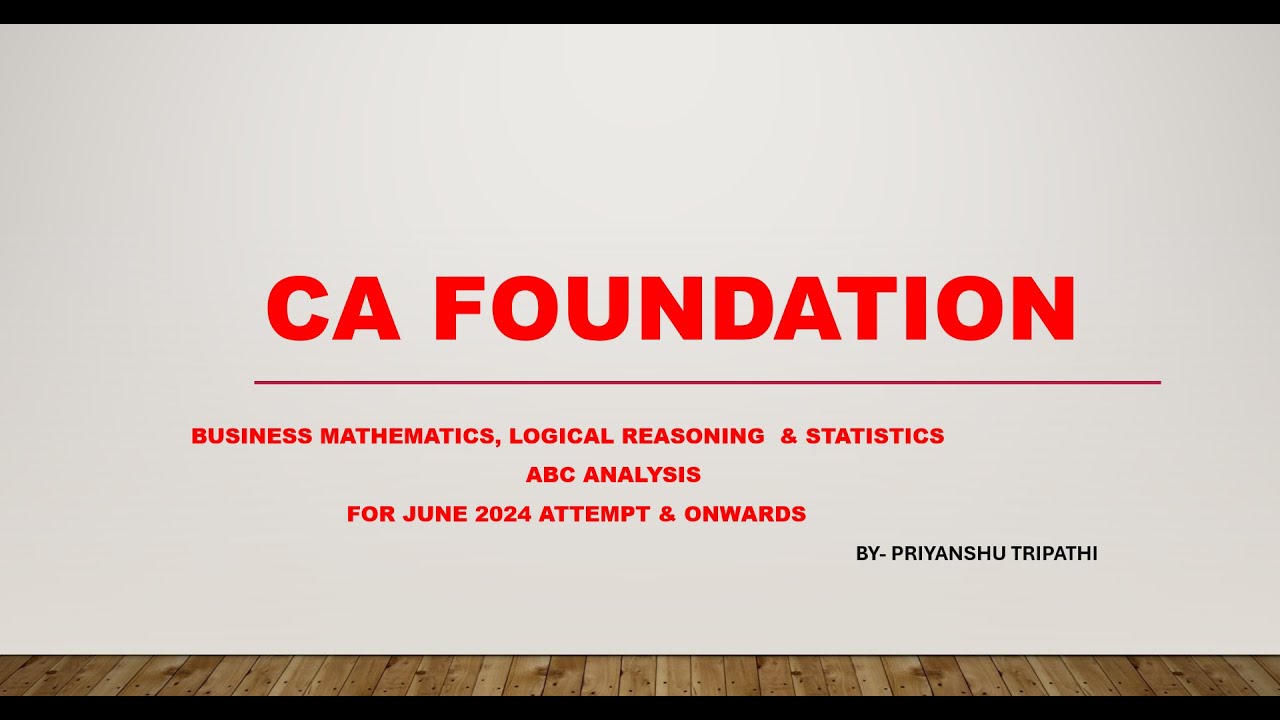 ABC Analysis CA Foundation Maths Stats & LR for June 2024 , chapterwise weightage