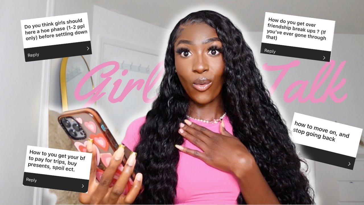 Answering GIRL TALK questions you're too afraid to ask your friends
