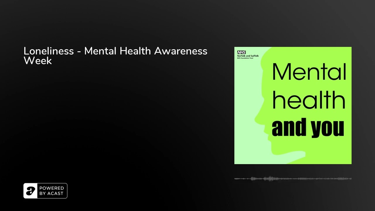 Loneliness - Mental Health Awareness Week