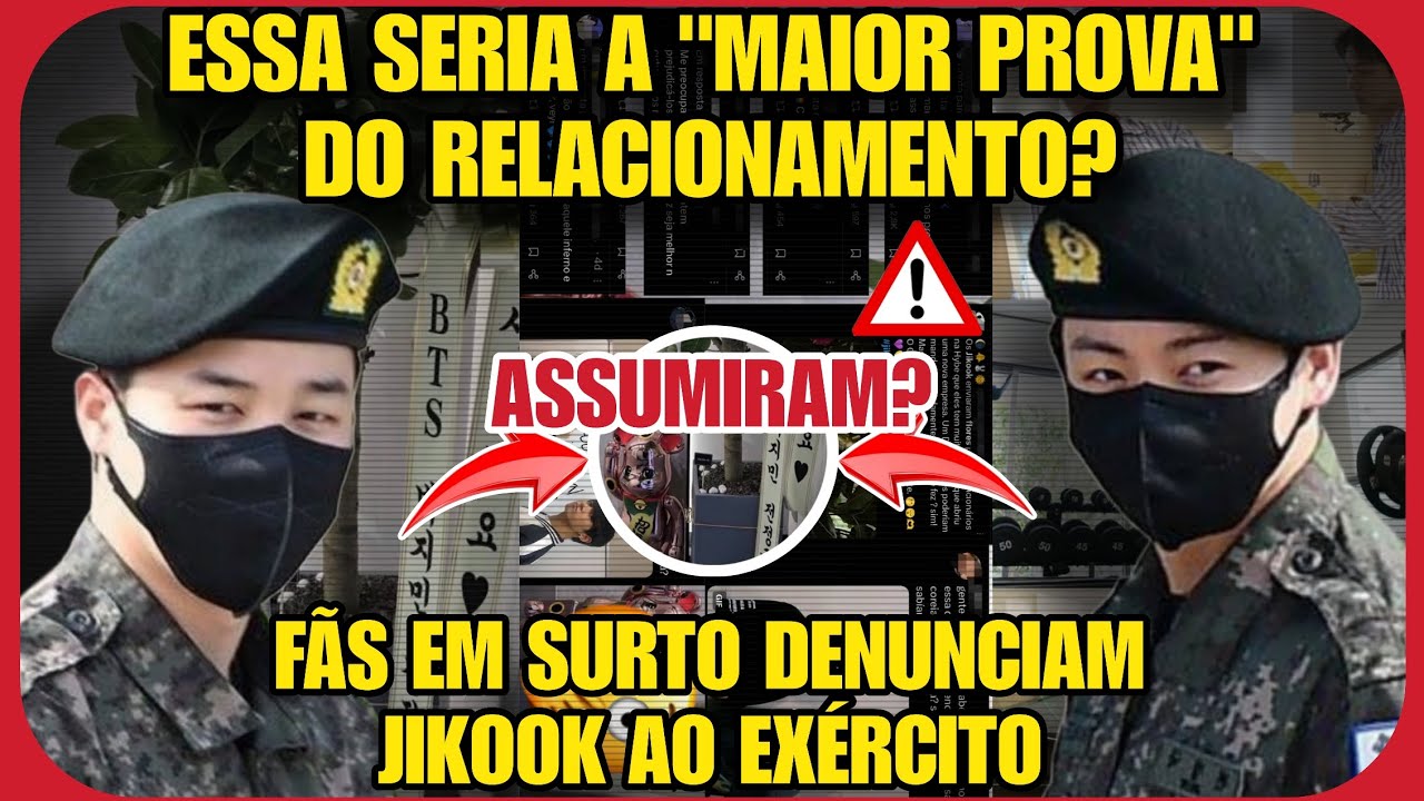 🆘 SURTARAM! JIKOOK É DENUNCIADO AO EXÉRCITO POR SUPOSTA CONFIRMAÇÃO DE RELACIONAMENTO HOMOAFETIVO E+