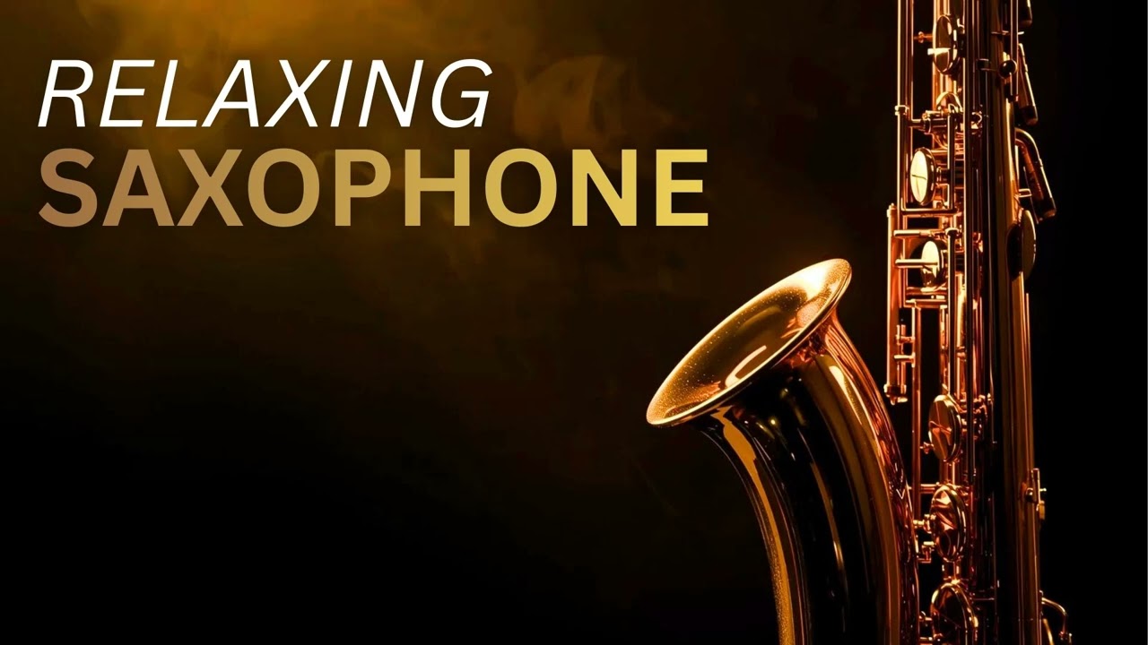 Best Relaxing Saxophone – Soothing Boleros for Nights