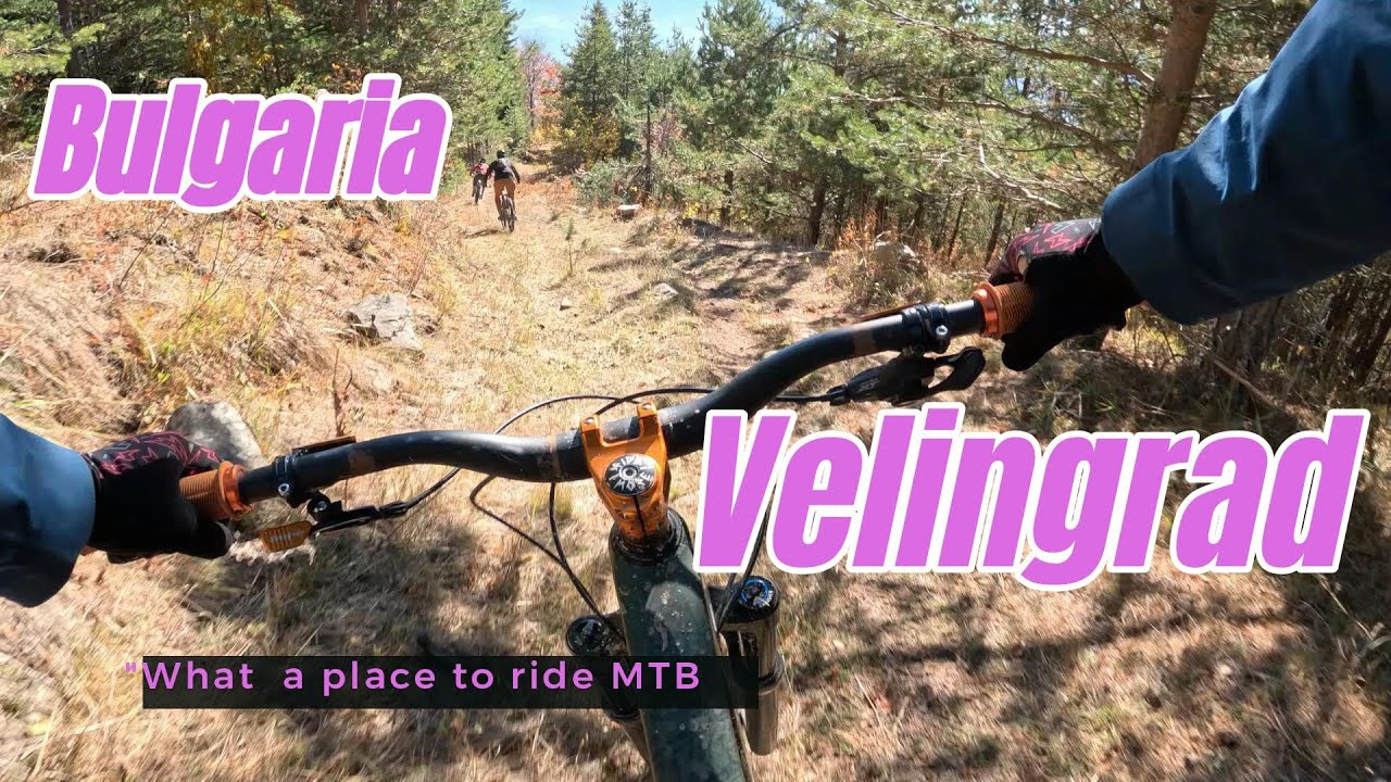 Bulgaria MTB: Velingrad - what a place to ride Bikes