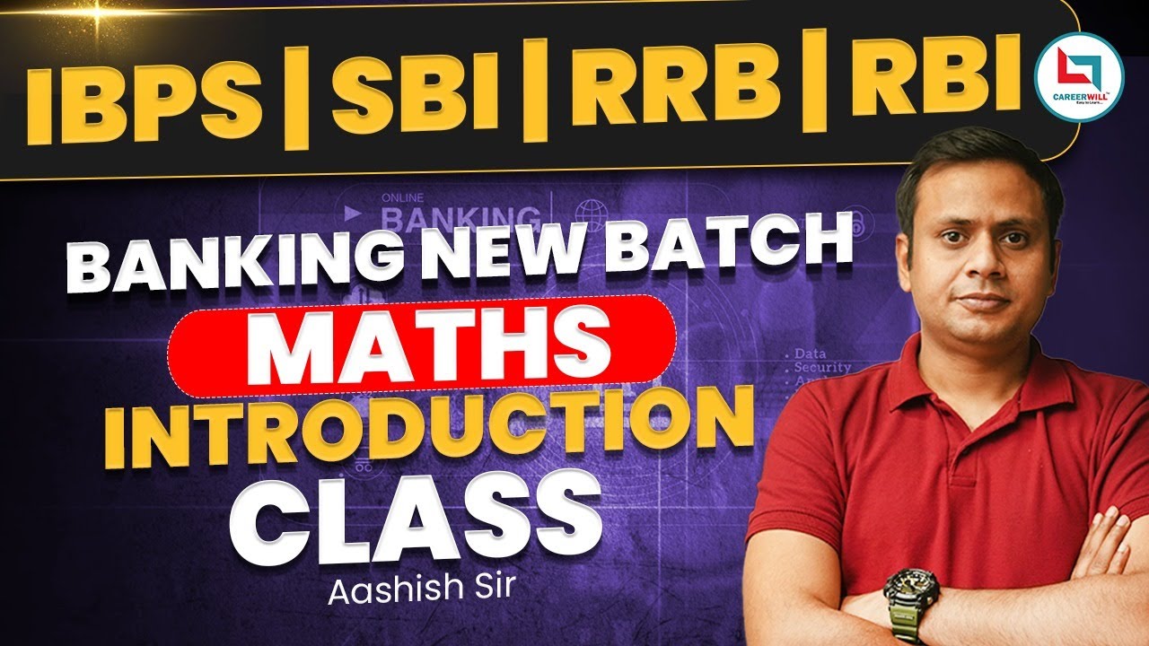 IBPS | RRB | SBI | RBI | BANKING NEW BATCH | MATHS INTRODUCTION CLASS | AASHISH SIR