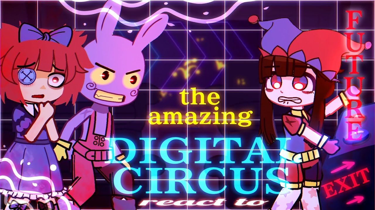 The Amazing Digital Circus React To Future // Gacha React