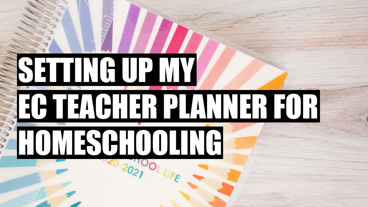 Homeschool Planner Erin Condren Teacher Planner Setup 2020-2021