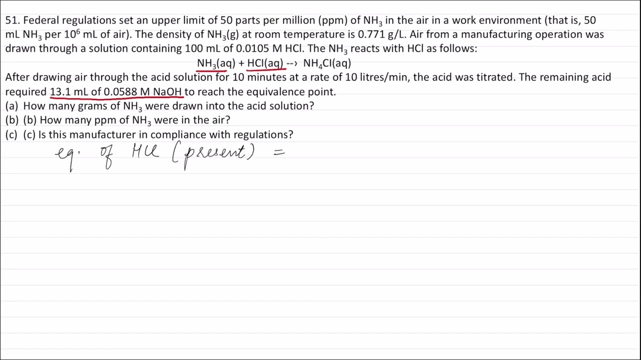 Q51. Federal regulations set an upper limit of 50 parts per million (ppm) of NH3 in the air in a wor