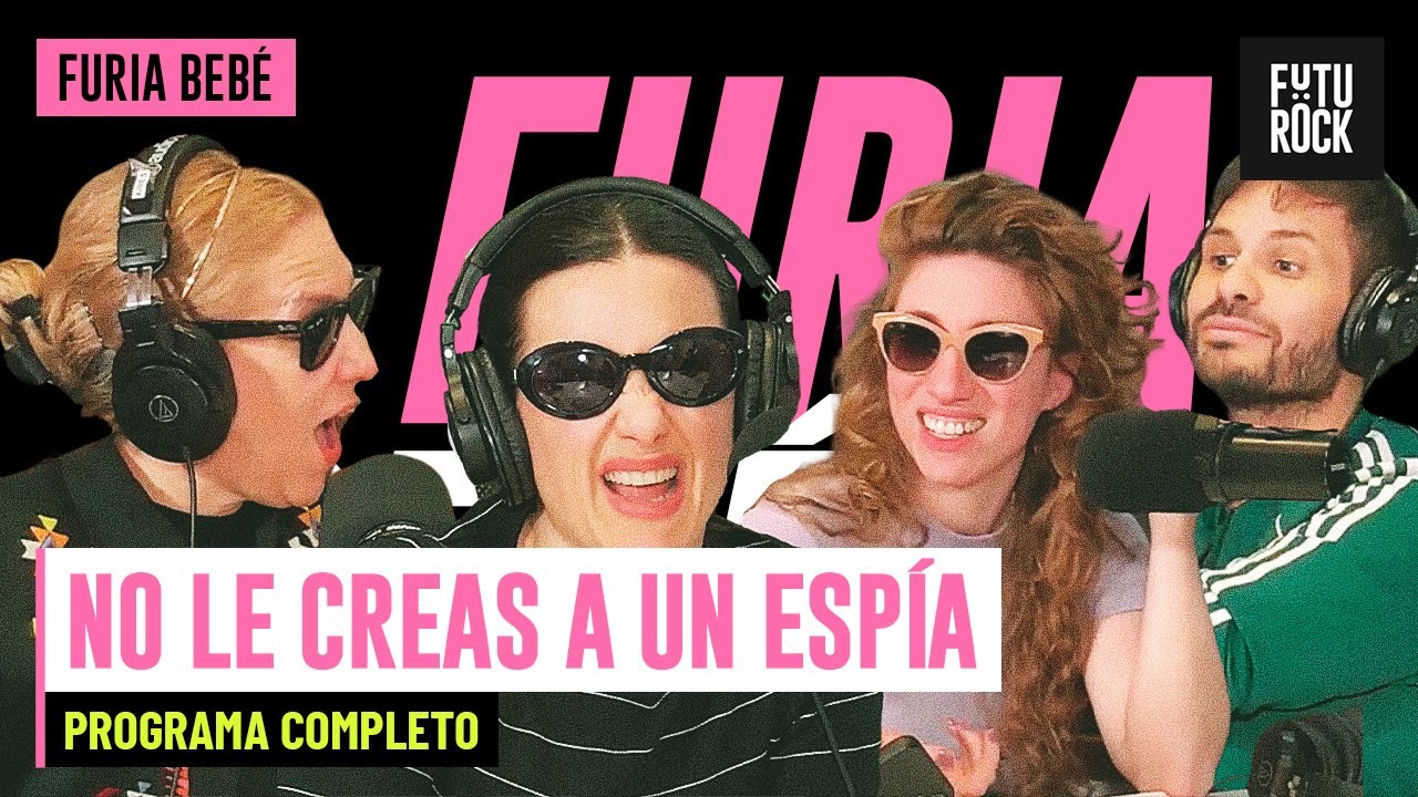 NO LE CREAS A UN ESPÍA | PROGRAMA COMPLETO de FURIA BEBÉ