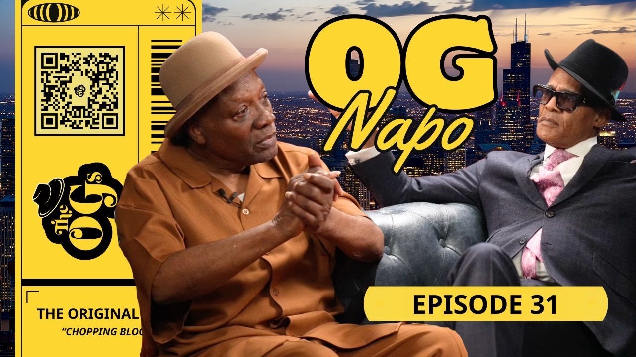 THE ORIGINAL OGs Episode 31 — OG Napo | The Original OGs