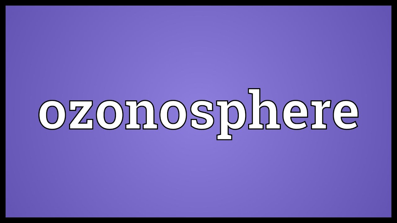 Ozonosphere Meaning