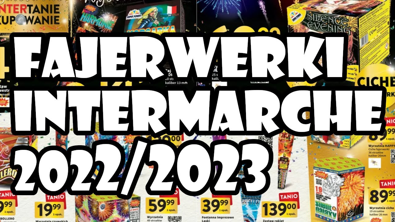 💥 Wszystkie Wyrzutnie/Fajerwerki z Marketu Intermarche | Sylwester 2022/2023