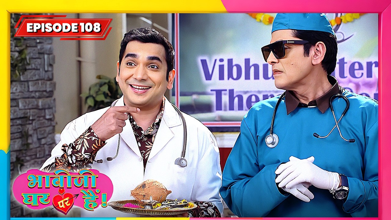 Bhabi Ji Ghar Par Hai | Full EP - 108 | Best Comedy TV Show | भाभी जी घर पे हैं सीरियल | New Serial
