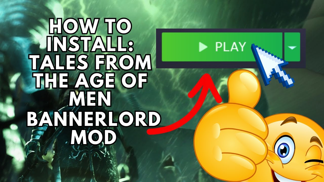 КАК УСТАНОВИТЬ TALES FROM THE AGE OF MEN (Руководство по моду Bannerlord)